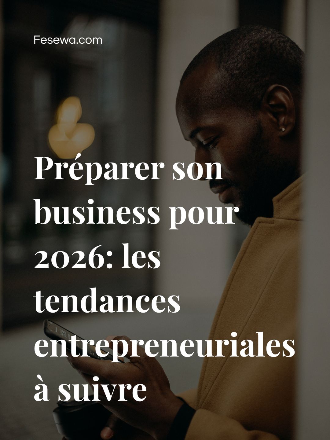 Préparer son business pour 2026: les tendances entrepreneuriales à suivre en Côte d&rsquo;Ivoire