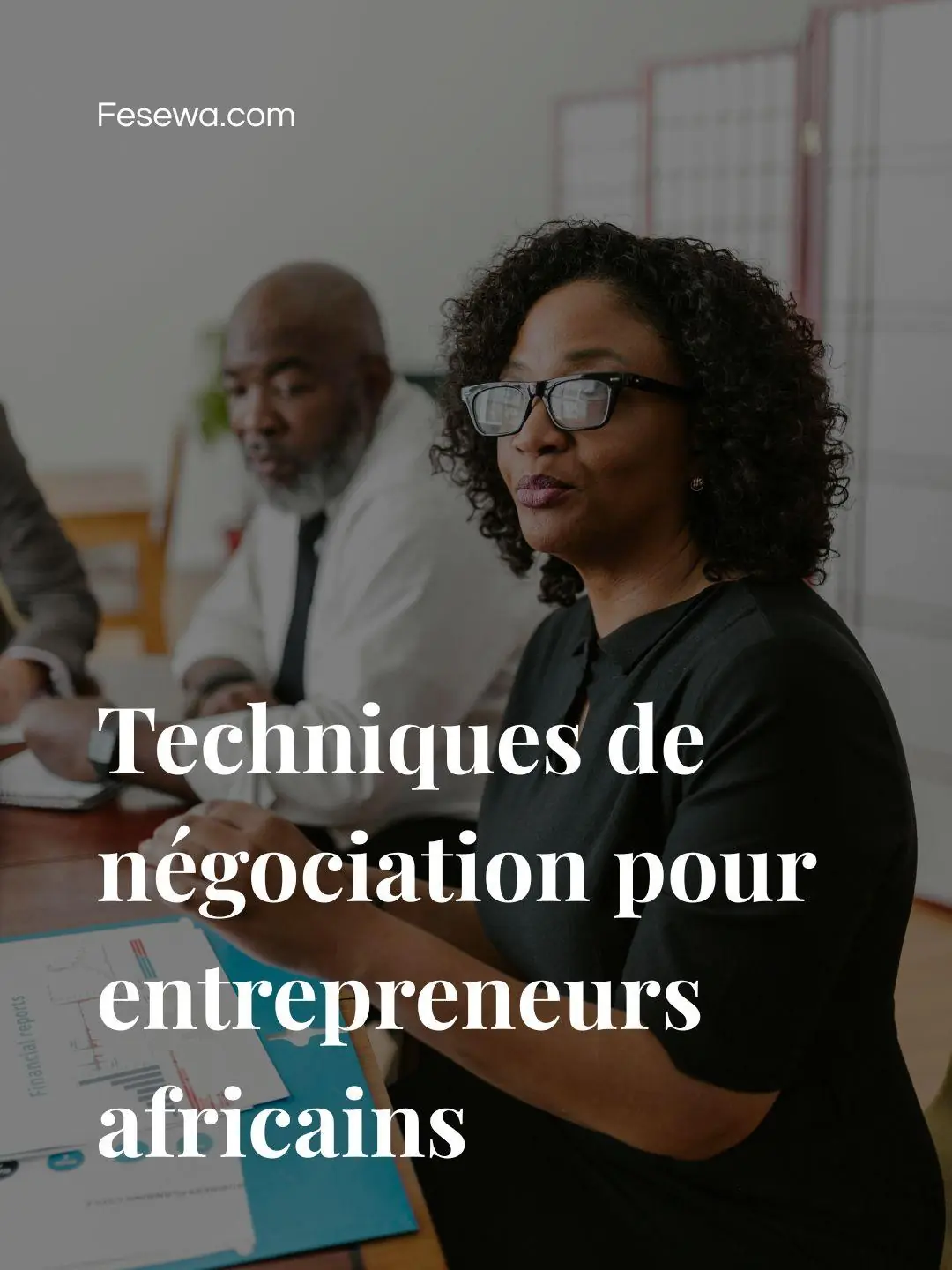 Techniques de négociation pour entrepreneurs africains : 7 stratégies qui fonctionnent vraiment à Abidjan