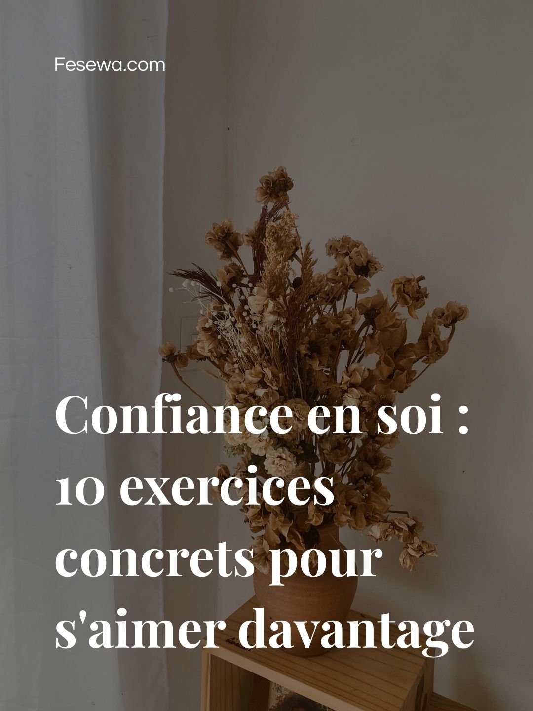 Confiance en soi : 10 exercices concrets pour s&rsquo;aimer davantage