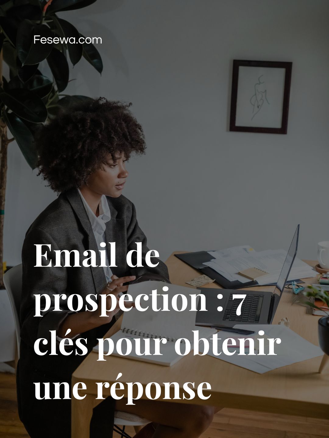 Email de prospection : 7 clés pour obtenir une réponse