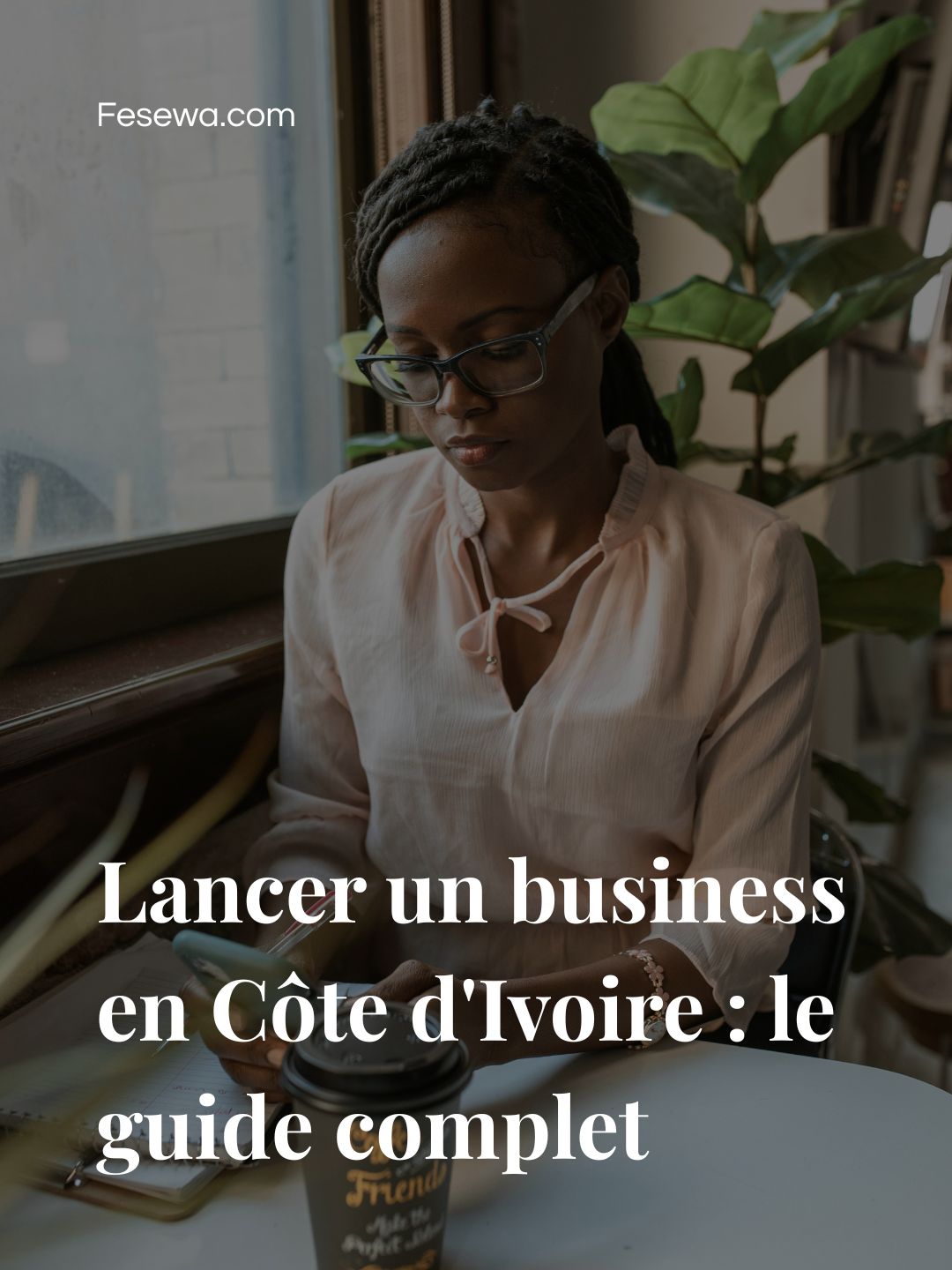 Lancer un business en Côte d&rsquo;Ivoire : le guide complet