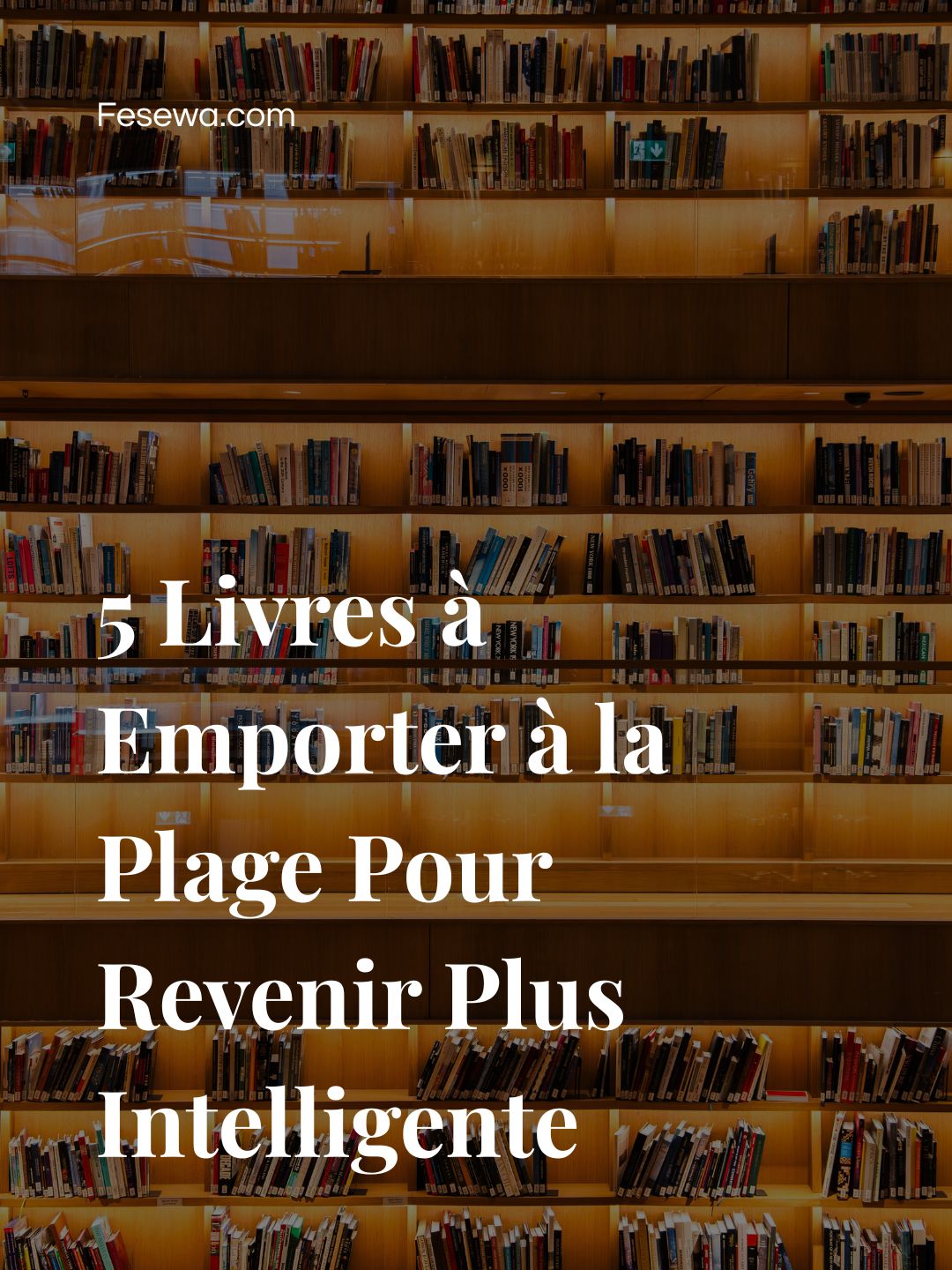 5 Livres à Emporter à la Plage Pour Revenir Plus Intelligente