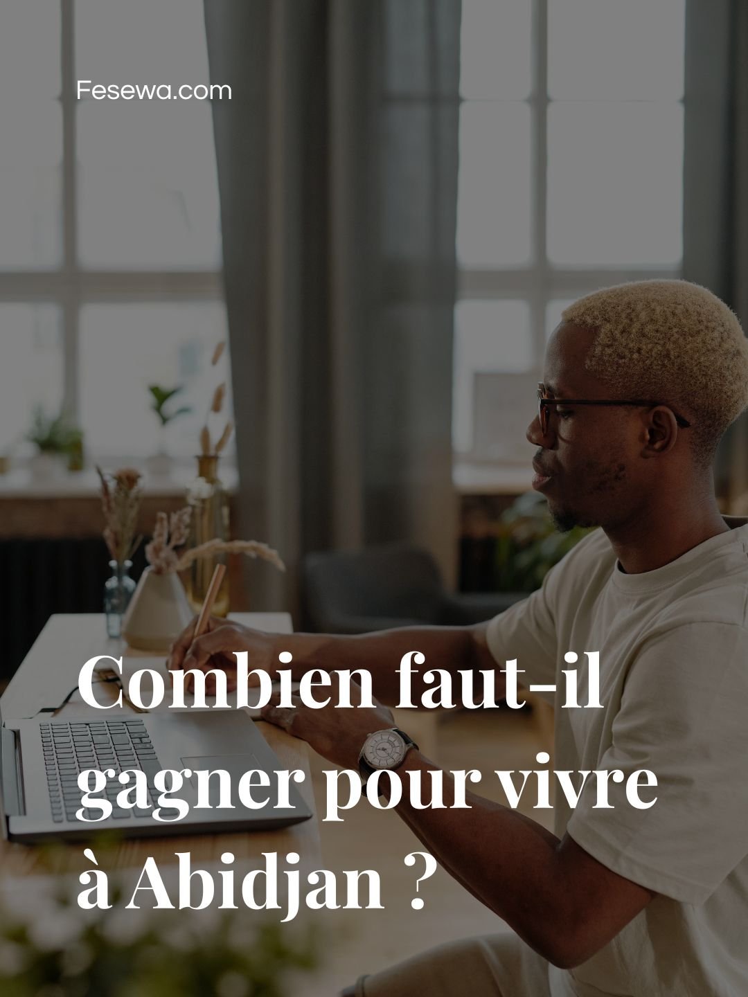 Combien faut-il gagner pour vivre à Abidjan ?